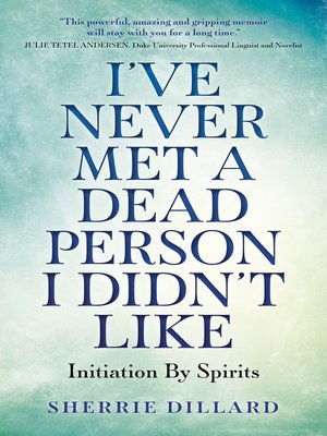 cover image of I've Never Met a Dead Person I Didn't Like